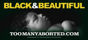The Radiance Foundation's "Black & Beautiful" anti-abortion/pro-adoption billboard