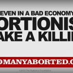 "ABORTIONISTS MAKE A KILLING" by TooManyAborted.com
