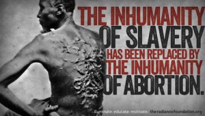 SLAVERY AND ABORTION - The Radiance Foundation
