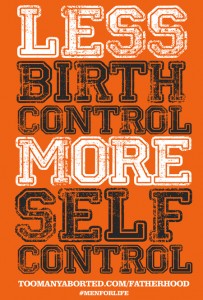 "Less Birth Control...More Self-Control" - The Radiance Foundation