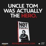 Not Equal Book - Be An Uncle Tom