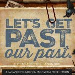 "Let's Get Past Our Past"