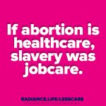 "Abortion - Slavery euphemisms"