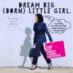 Dream Big (Born) Little Girl