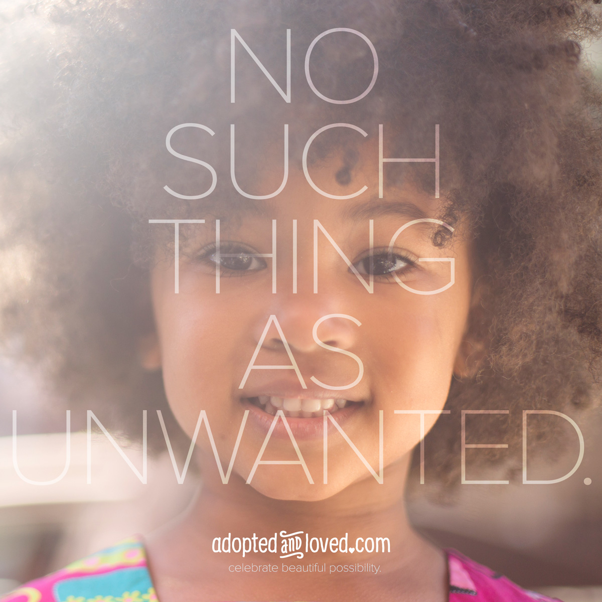"No Such Thing As Unwanted" by The Radiance Foundation