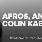 Afros, Anthems & Colin Kaepernick