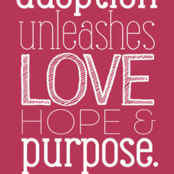 "Adoption Unleashes Purpose" by The Radiance Foundation
