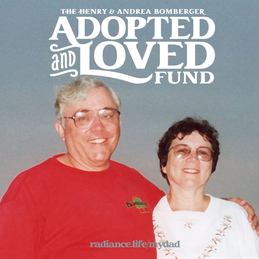 Henry & Andrea Bomberger Adopted & Loved Fund