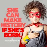 "She Can Make History" by The Radiance Foundation