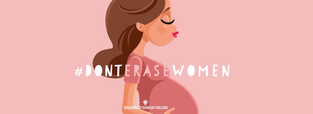 "Don't Erase Women" by The Radiance Foundation