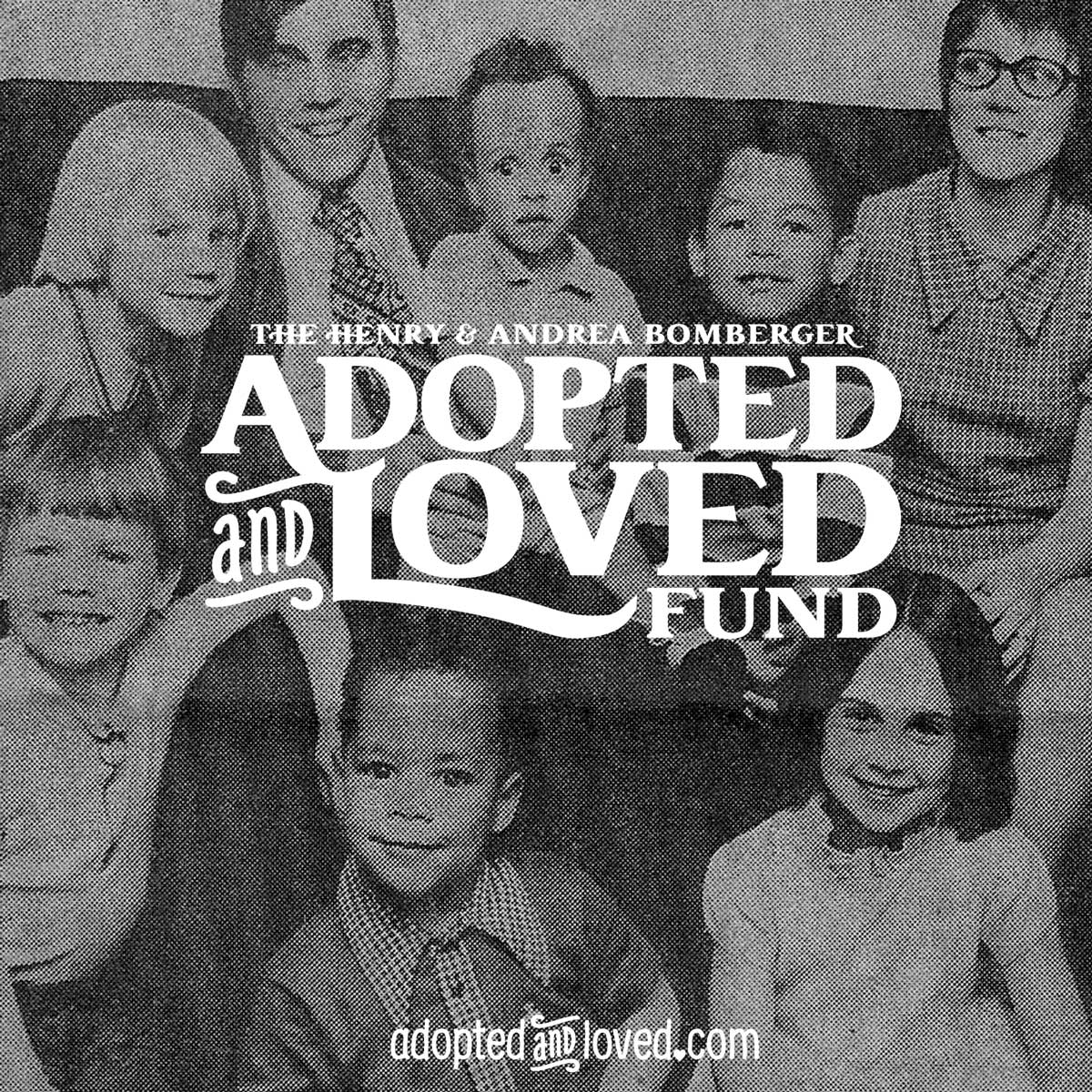 Henry & Andrea Bomberger Adopted and Loved Fund by The Radiance Foundation