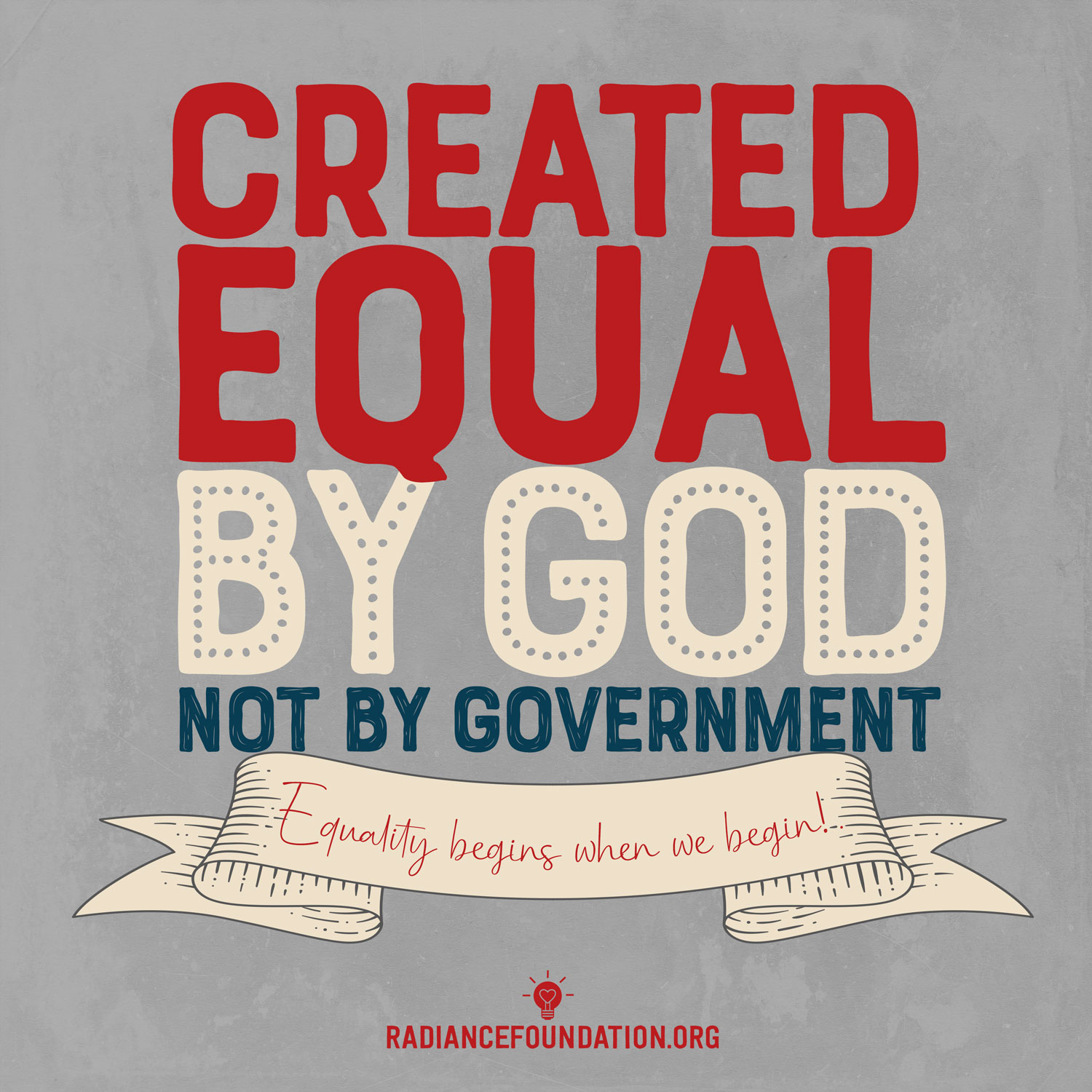"Created Equal by God" - The Radiance Foundation