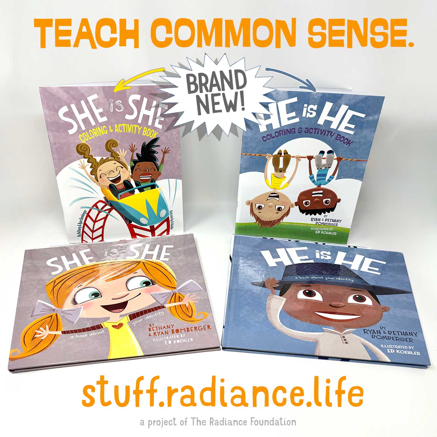 "She Is She" and "He Is He" are binary gender-affirming children's books, by Bethany and Ryan Bomberger, that celebrate being a girl or a boy.