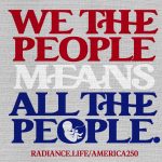 "We the People Means All the People" by The Radiance Foundation